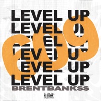 Level Up - Single - BrentBank$