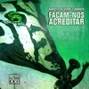 Façam-Nos Acreditar - Directivo Ultras XXI