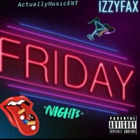 Friday Night$ - Single - Izzy Fax