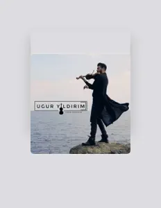 Listen to Uğur Yıldırım, watch music videos, read bio, see tour dates & more!