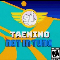 Not In-Tune - Single - TaeNino