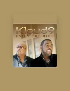 Listen to Kloud 9, watch music videos, read bio, see tour dates & more!