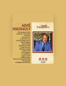 Ouça Aimé Mignault, assista a videoclipes, leia a biografia, veja as datas das turnês e mais!