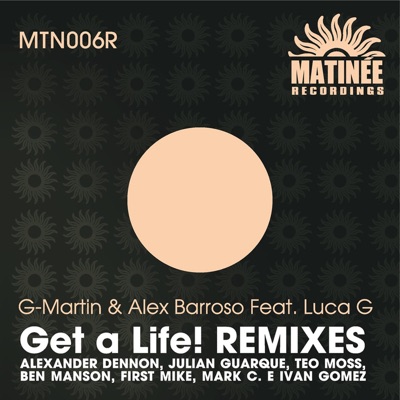 Get a Life! (Remixes) [feat. Luca G]