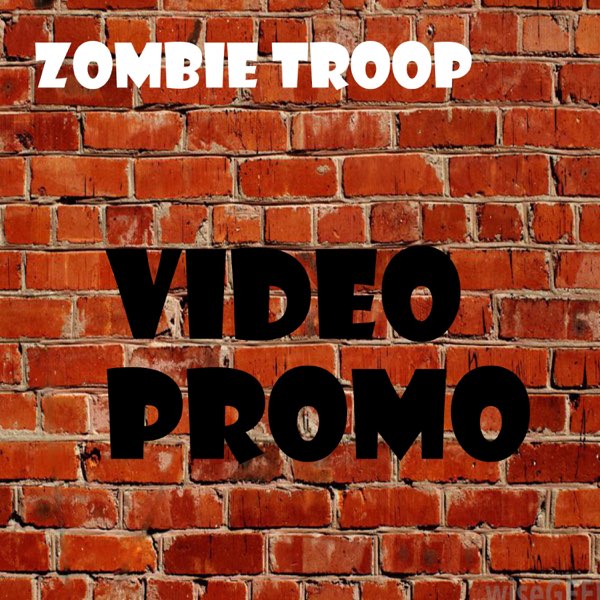 Video Promo - Single – Album par Zombie Troop – Apple Music