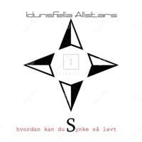 Hvordan Kan Du Synke Så Lavt - Single - Idunsfella Allstars