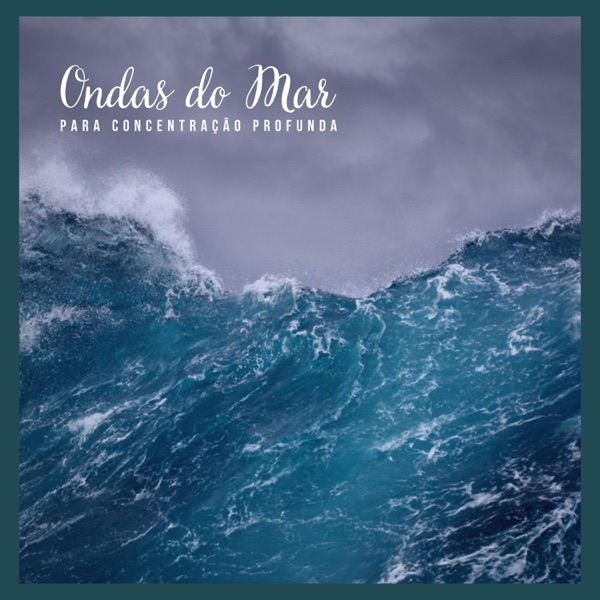 Ondas do Mar para Concentração Profunda