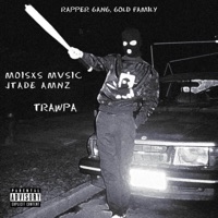 TRAWPA (feat. Jtade Amnz) - Single - Moisxs Mvsic