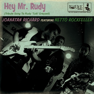 Hey Mr. Rudy: Tribute Song to Rudy 'tutti' Grayzell (feat. Netto Rockfeller) - Single