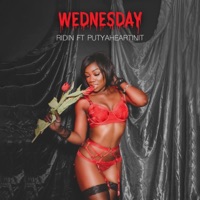 Ridin (feat. Putyaheartinit) - Single - Wednesday