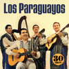 Los Paraguayos: 30 Hits - Los Paraguayos