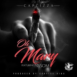 Oh Mary! (feat. Nysom) Capcizza