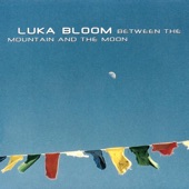 Luka Bloom - Love is a Place I Dream Of