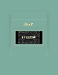 Dengarkan BlaxP, tonton video musik, baca bio, lihat tanggal tur & lainnya!