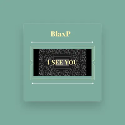 Listen to BlaxP, watch music videos, read bio, see tour dates & more!