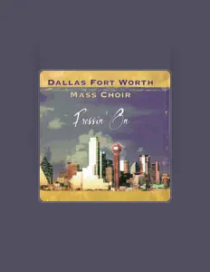 Listen to Dallas Fort Worth Mass Choir, watch music videos, read bio, see tour dates & more!
