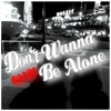 Icon Don't Wanna Be Alone -Single