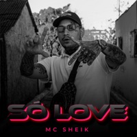 Só Love - Single - Mc Sheik SP