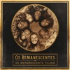 Os Remanescentes - É Demais
