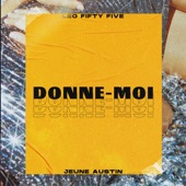 Donne moi (feat. Jeune Austin) artwork