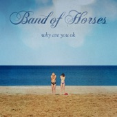 Band Of Horses - Dull Times/The Moon