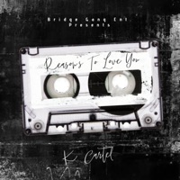 Reason's To Love You - Single - K. Cartel