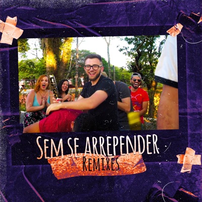 Sem Se Arrepender (Remixes) - EP