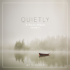 Quietly: A Piano Album, Vol. 1 - Scripture Lullabies & Jay Stocker