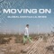 Moving On (feat. Lil Skies) - Global Dan lyrics