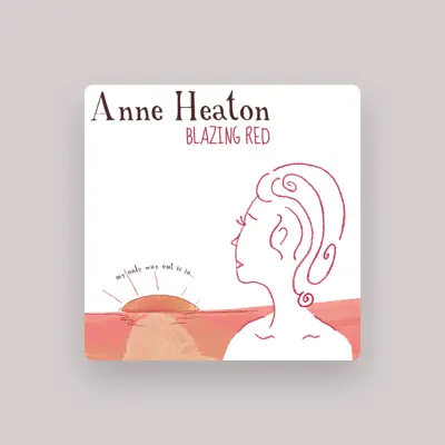 Listen to Anne Heaton, watch music videos, read bio, see tour dates & more!