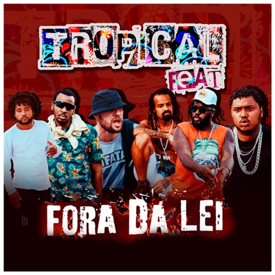 Fora da Lei (feat. Jeferson Staid, Jhomp, EBW, Mr. Dko, Xarope Mc & Torre) - Single