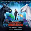How to Train Your Dragon: The Hidden World (Original Motion Picture Soundtrack) - John Powell