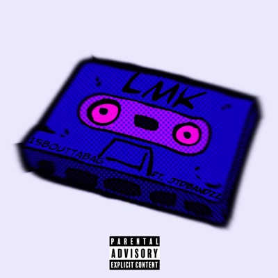 LMK (feat. Jtdbandzzz) - Single