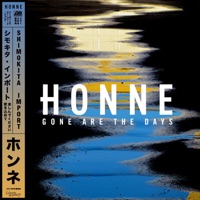 Gone Are the Days - HONNE