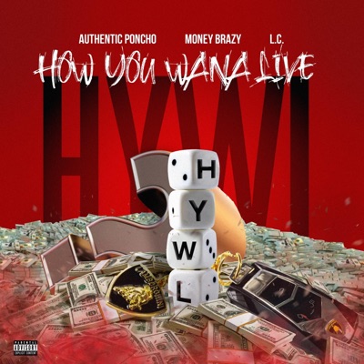 H.Y.W.L (feat. MoneyBrazy & L.C_323) - Single