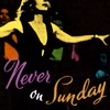 Never On Sunday