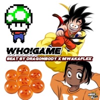 Who!Game (feat. Dragon Body) [Instrumental] - Single - Mwaka Flex