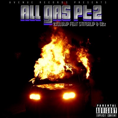 All Gas Pt.2 (feat. C2x & Stitchlup) - Single