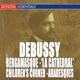 Debussy Suite Bergamasque Prelude La Cathedral Children s Corner Arabesques