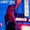 Almost There - Kaylee Rose lyrics