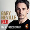 Red: My Autobiography - Gary Neville