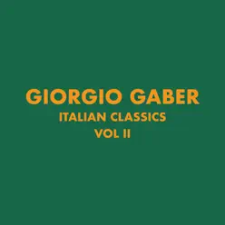 Italian Classics: Giorgio Gaber Collection, Vol. 2 - Giorgio Gaber