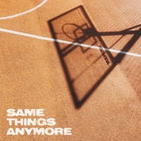 Same Things Anymore - Single - Uzuhan