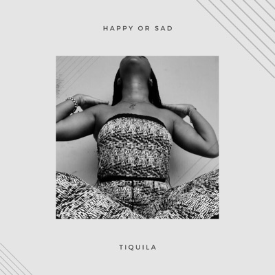 Happy or Sad (feat. Tiquila) - Single