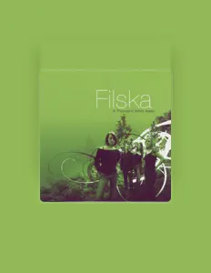 Filskaを聴いたり、ミュージックビデオを鑑賞したり、経歴やツアー日程などを確認したりしましょう！
