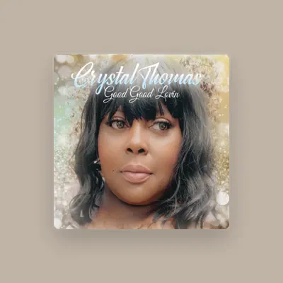 Listen to Crystal Thomas, watch music videos, read bio, see tour dates & more!
