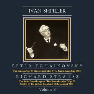 Ivan Shpiller is Conducting, Vol. 8: Tchaikovsky, Strauss