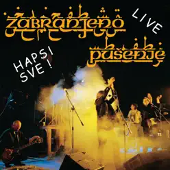 Hapsi Sve! - Live - Zabranjeno Pusenje Hapsi Sve! - Live - Zabranjeno Pusenje