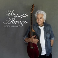 Un Simple Abrazo - Single - Victor Heredia