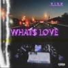 Whats Love - Single